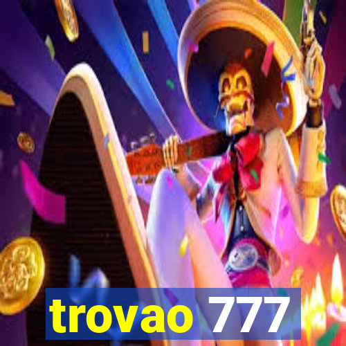 trovao 777